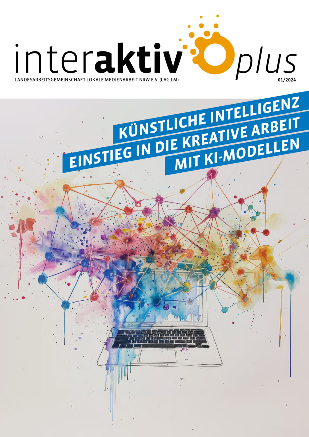 Titelblatt der Zeitschrift interaktiv plus mit einem Laptop, aus dem bunte, vernetzte Punkte und Linien als Symbol für Künstliche Intelligenz und kreative Arbeit aufsteigen. Überschriften: 'Künstliche Intelligenz', 'Einstieg in die kreative Arbeit mit KI-Modellen'.